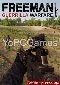Freeman: Guerrilla Warfare Full PC