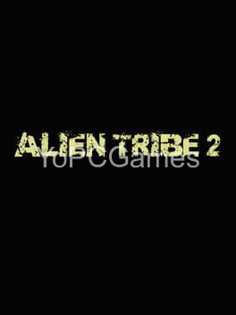 alien tribe 2 pc