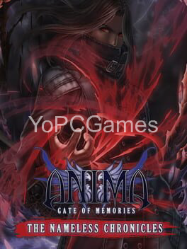 anima: gate of memories - the nameless chronicles game
