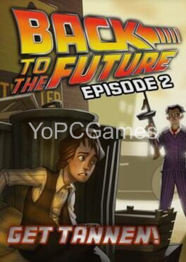 back to the future: the game - episode 2: get tannen! cover
