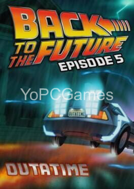 back to the future: the game - episode 5: outatime pc