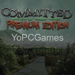 committed: mystery at shady pines pc