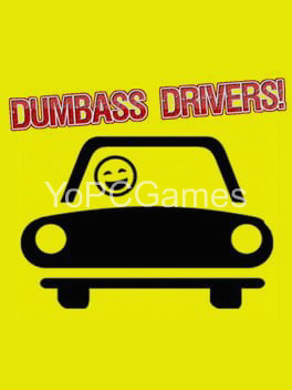 dumbass drivers! poster