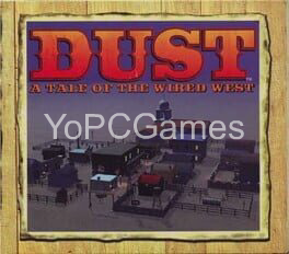 dust: a tale of the wired west game