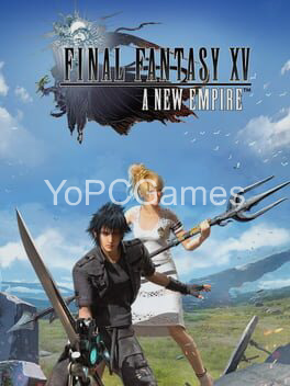 final fantasy xv: a new empire poster