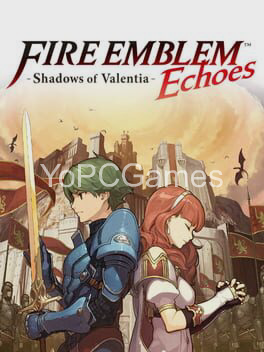 fire emblem echoes: shadows of valentia for pc