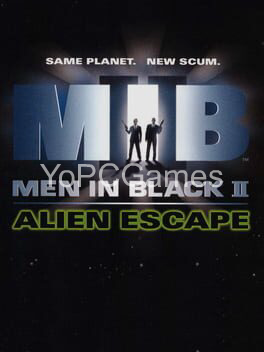 men in black ii: alien escape for pc