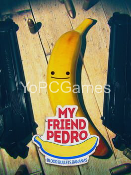 my friend pedro for pc
