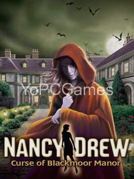 nancy drew: curse of blackmoor manor game