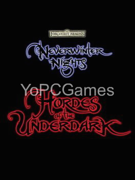 neverwinter nights: hordes of the underdark for pc