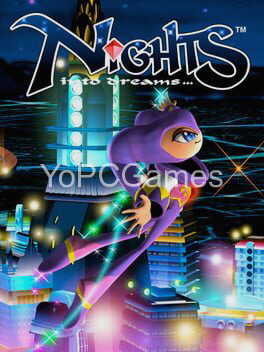 nights into dreams... for pc