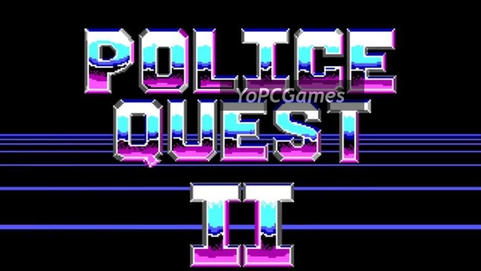 police quest ii: the vengeance screenshot 4
