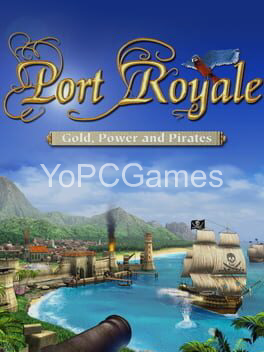 port royale: gold, power and pirates poster