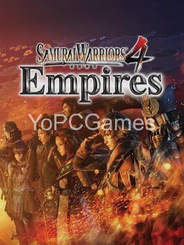 samurai warriors 4: empires pc game