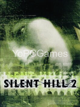 silent hill 2 for pc