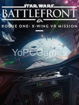 star wars battlefront: rogue one - x-wing vr mission pc game