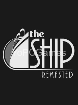the ship: remasted game