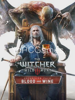the witcher 3: wild hunt - blood and wine pc game