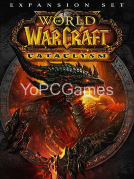 world of warcraft: cataclysm for pc