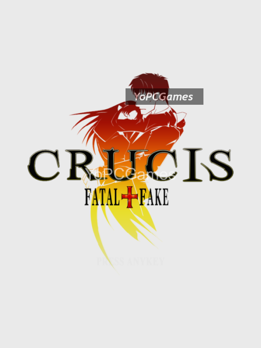 crucis fatal+fake pc