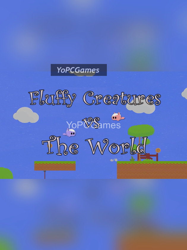 fluffy creatures vs the world game