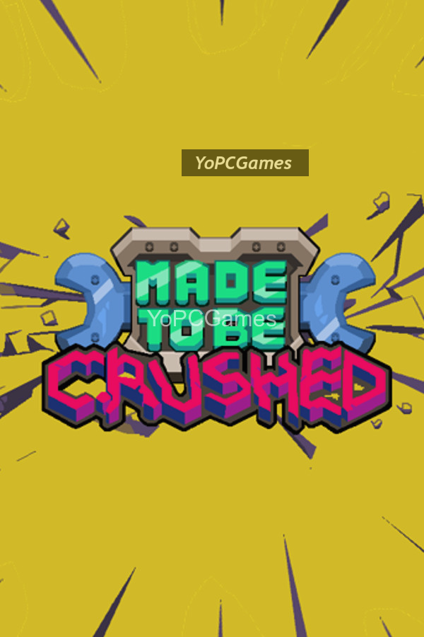 made to be crushed cover