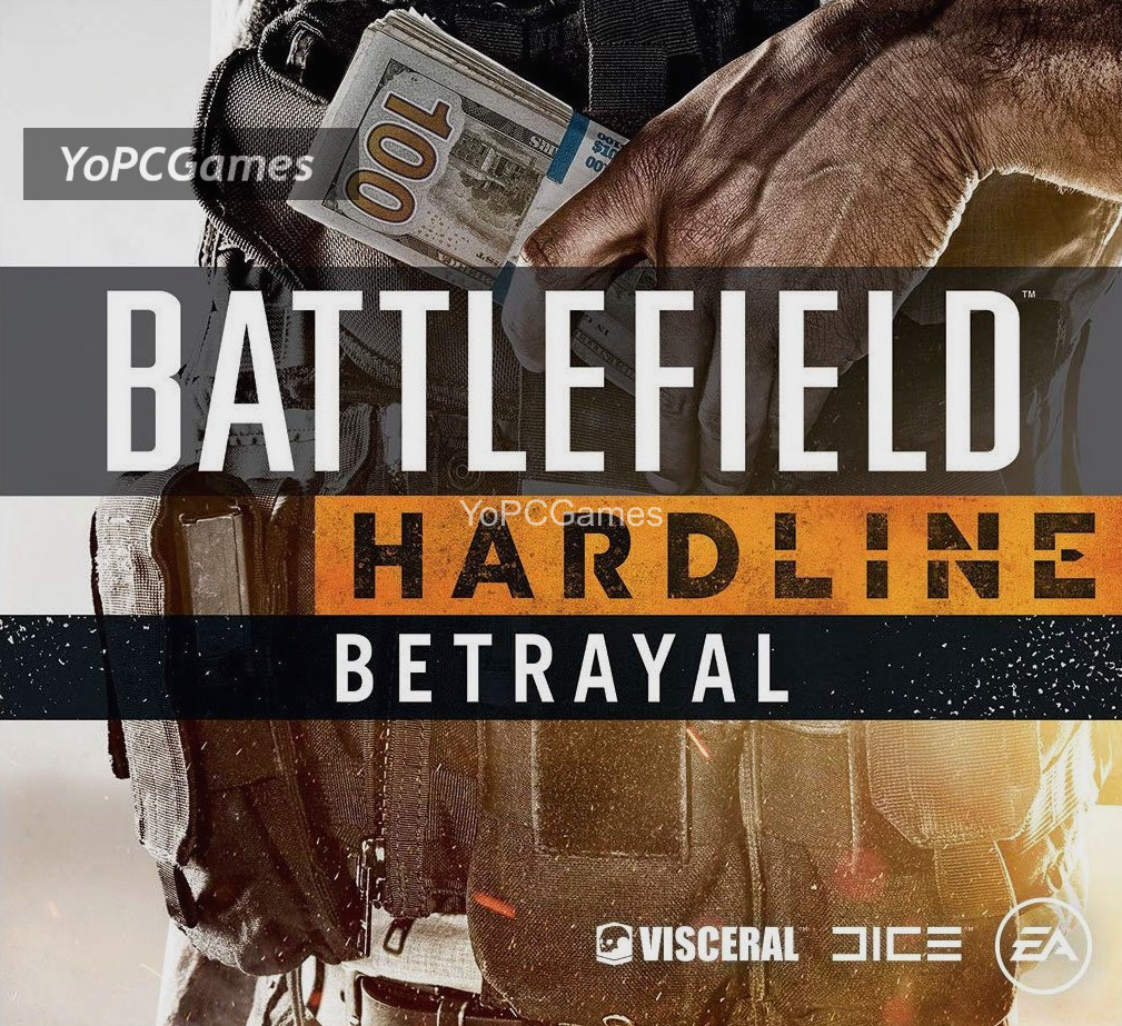 battlefield hardline: betrayal pc