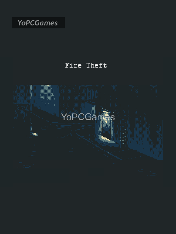 fire theft pc game