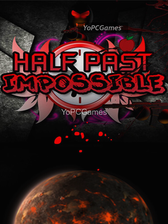 half past impossible pc