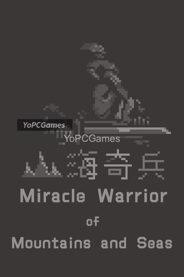 miracle warrior of mountains and seas game