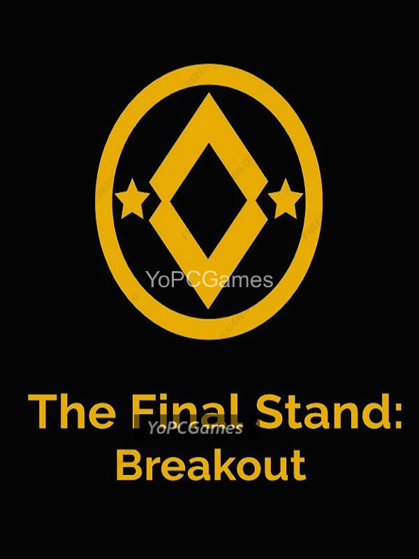 the final stand: breakout poster