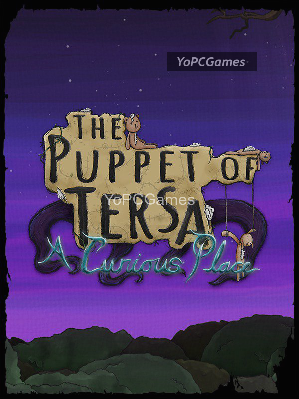 the puppet of tersa: a curious place pc game