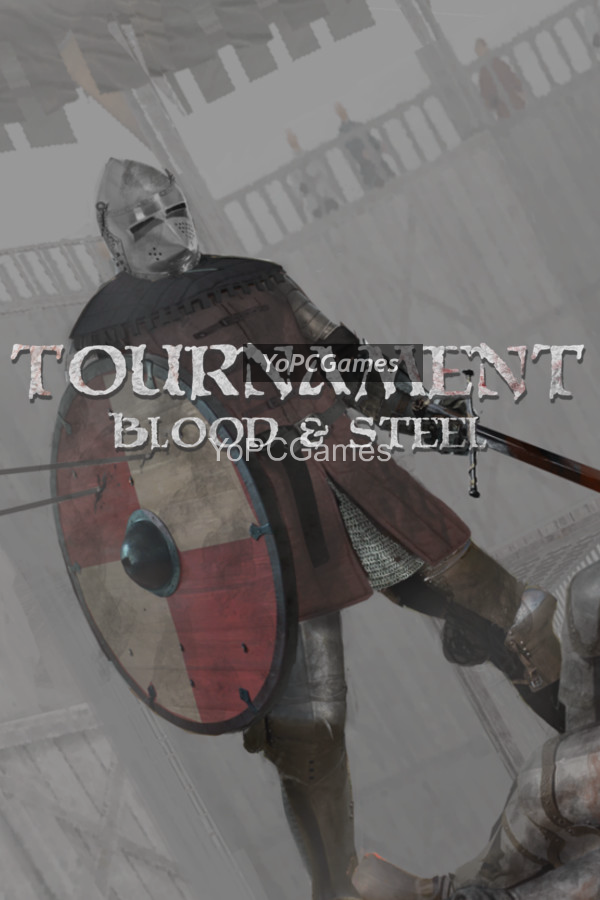 tournament: blood & steel pc game