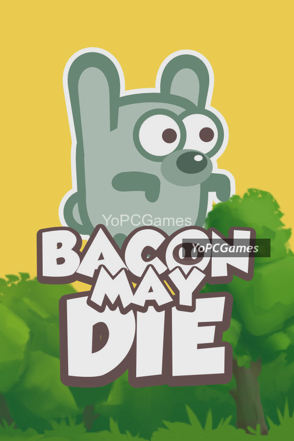 bacon may die poster