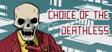 choice of the deathless pc