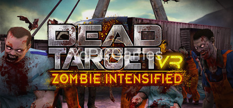 dead target vr: zombie intensified pc game