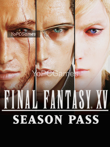 final fantasy xv: season pass upgrade poster