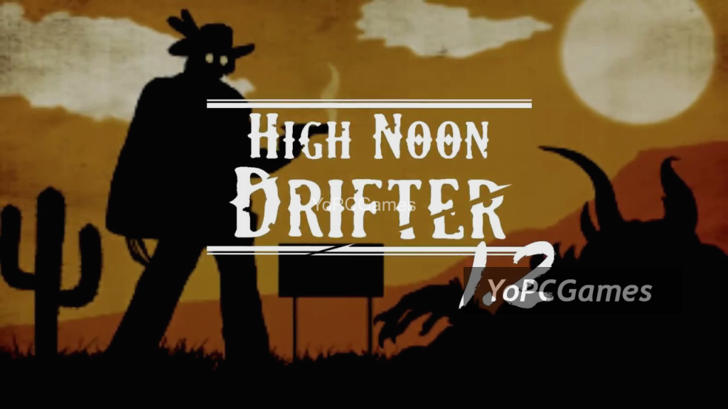 high noon drifter game