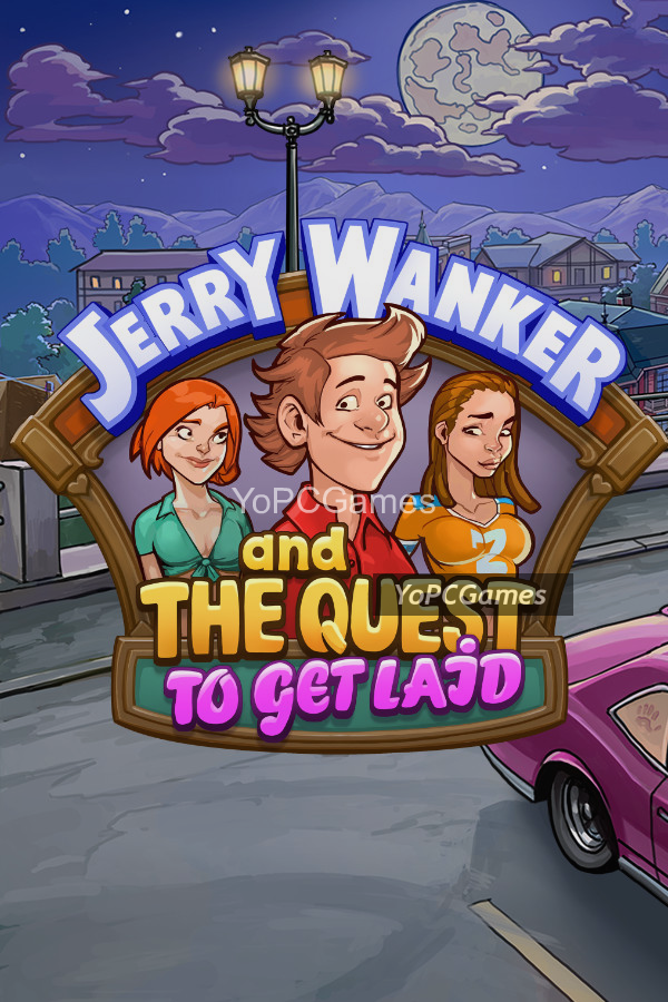 jerry wanker and the quest to get laid pc game