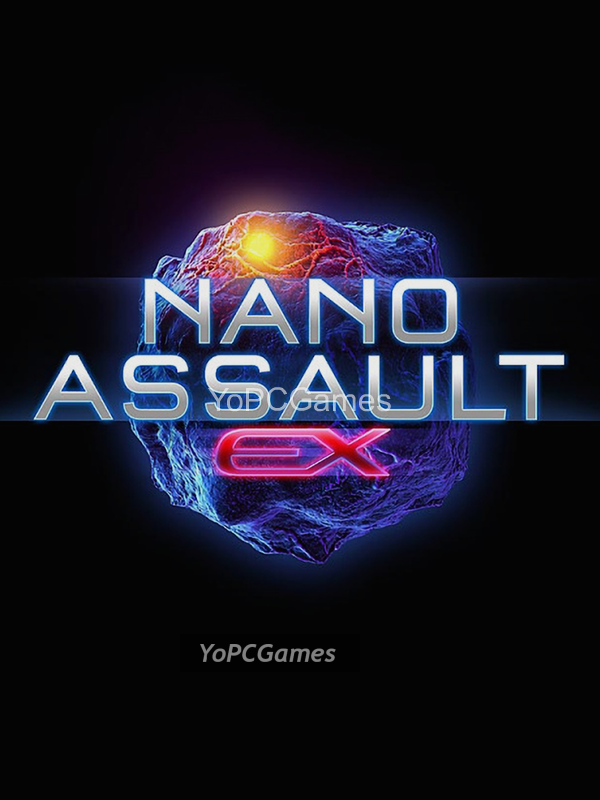 nano assault ex poster