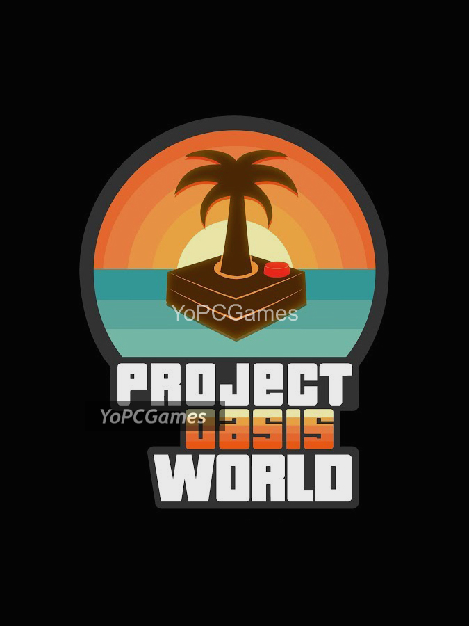 project oasis world for pc