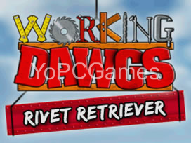 working dawgs: rivet retriever for pc