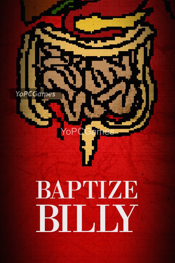 baptize billy pc