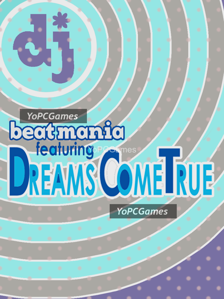 beatmania featuring dreams come true for pc