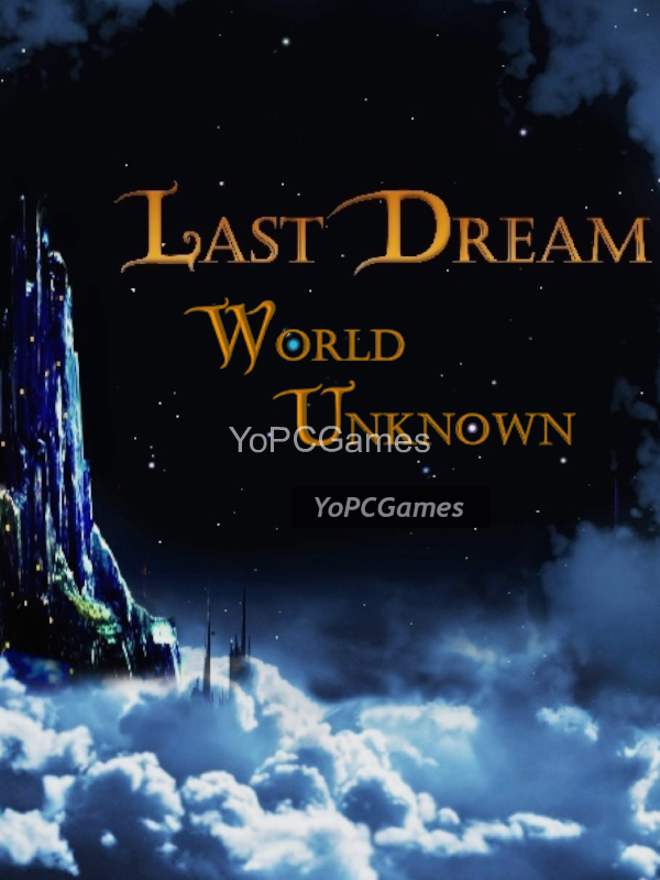 last dream: world unknown pc game