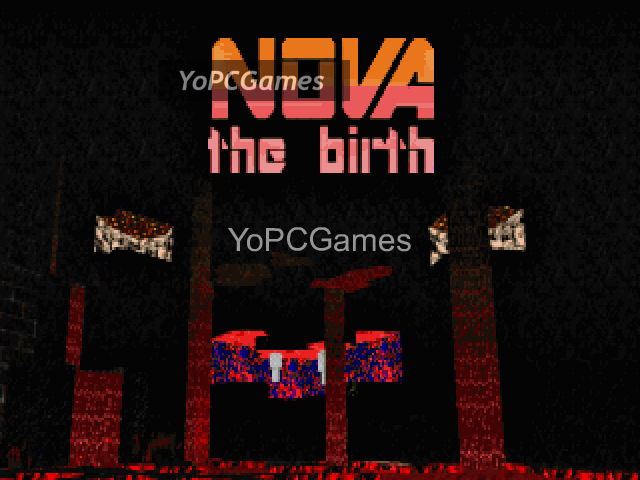 nova: the birth pc