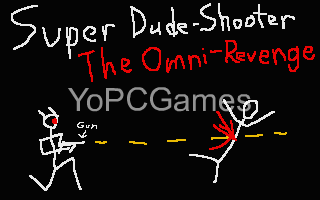 super dude-shooter: the omni-revenge game