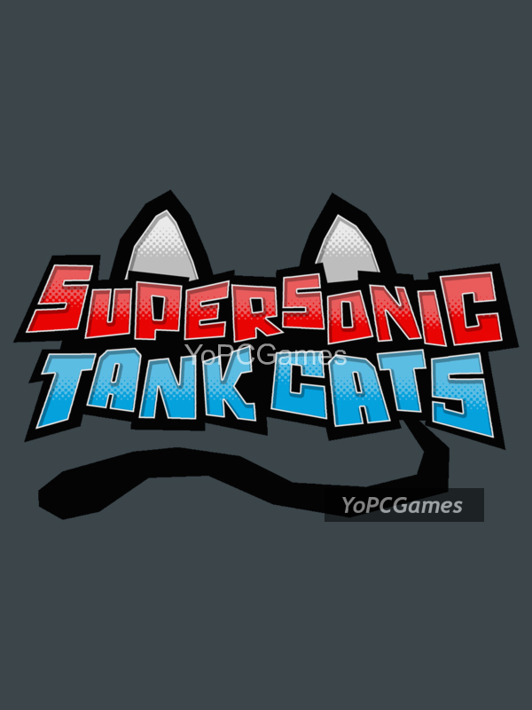 supersonic tank cats for pc