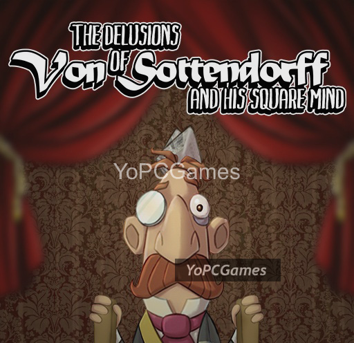the delusions of von sottendorff and his squared mind pc