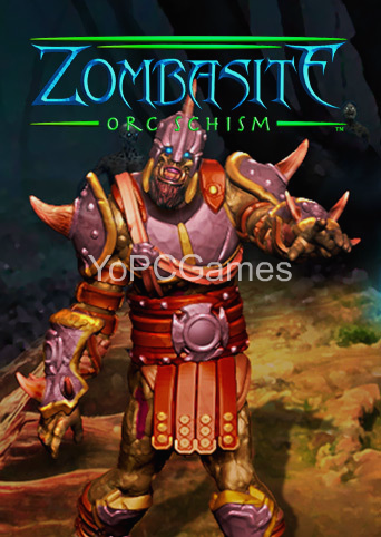 zombasite: orc schism pc game